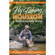 Fly Fishing Houston & Southeastern Texas