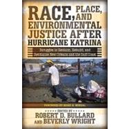 Race, Place, and Environmental Justice After Hurricane Katrina: Strugg