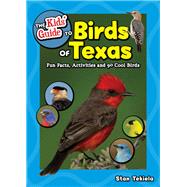 The Kids' Guide to Birds of Texas
